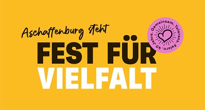 Fest für Vielfalt vom 19.-21.07.2024 auf dem Volksfestplatz Aschaffenburg